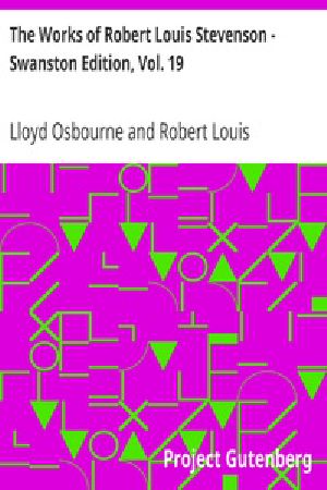 [Gutenberg 31037] • The Works of Robert Louis Stevenson - Swanston Edition, Vol. 19